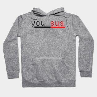 Among us you kinda sus Hoodie